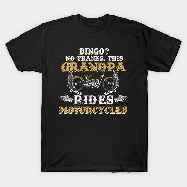 This Grandpa Rides Motorcycles Funny Grandpa Motorcycle T-Shirt by NerdShizzle